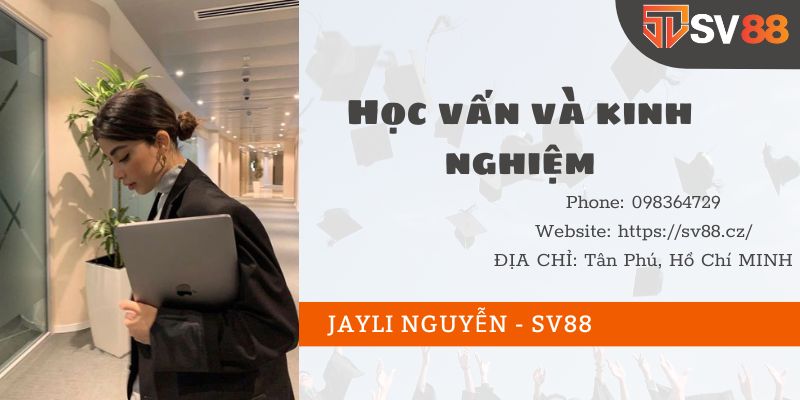Học vấn và kinh nghiệm của Jayli Nguyễn